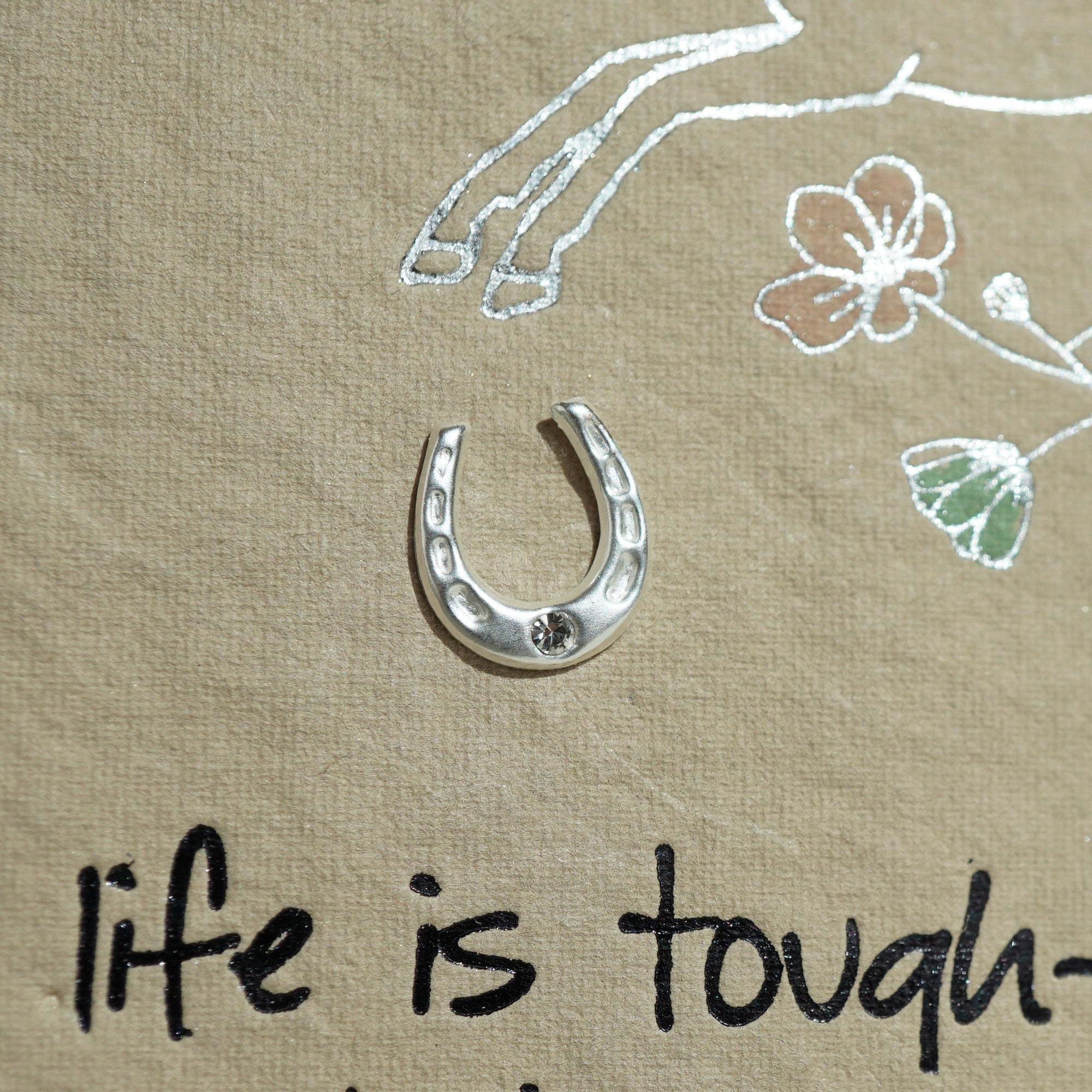 Life Is Tough, Darlin’, But So Are You – Sterling Silver Horseshoe Earrings